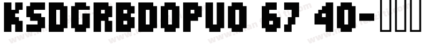 KSDGRBDOPU0 67 40字体转换